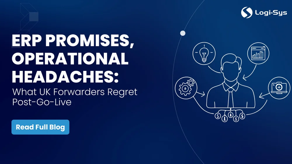 UK Freight Forwarders Need ERP Systems That Connect Operations and Finance