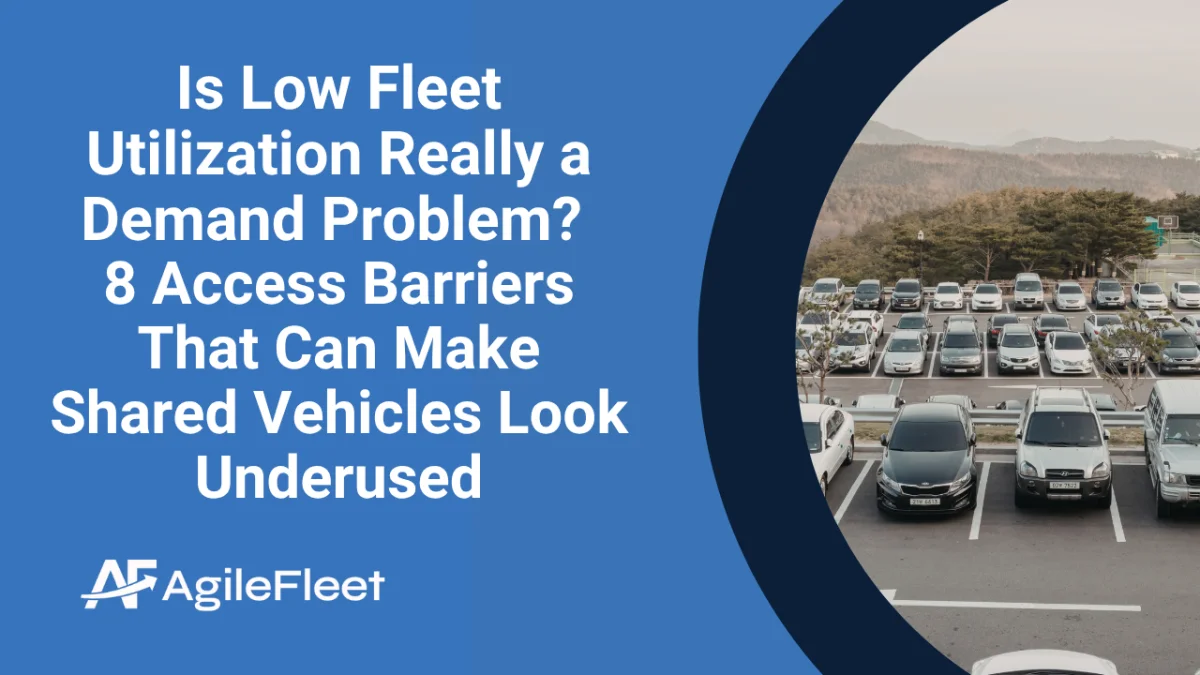 Low Shared Fleet Utilization May Reflect Access Barriers, Not Excess Vehicles
